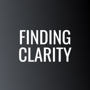 FINDING CLARITY